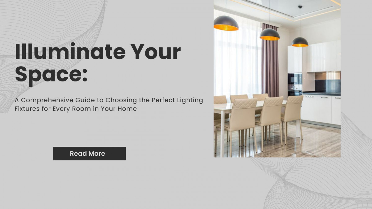 choosing lighting fixtures for every room